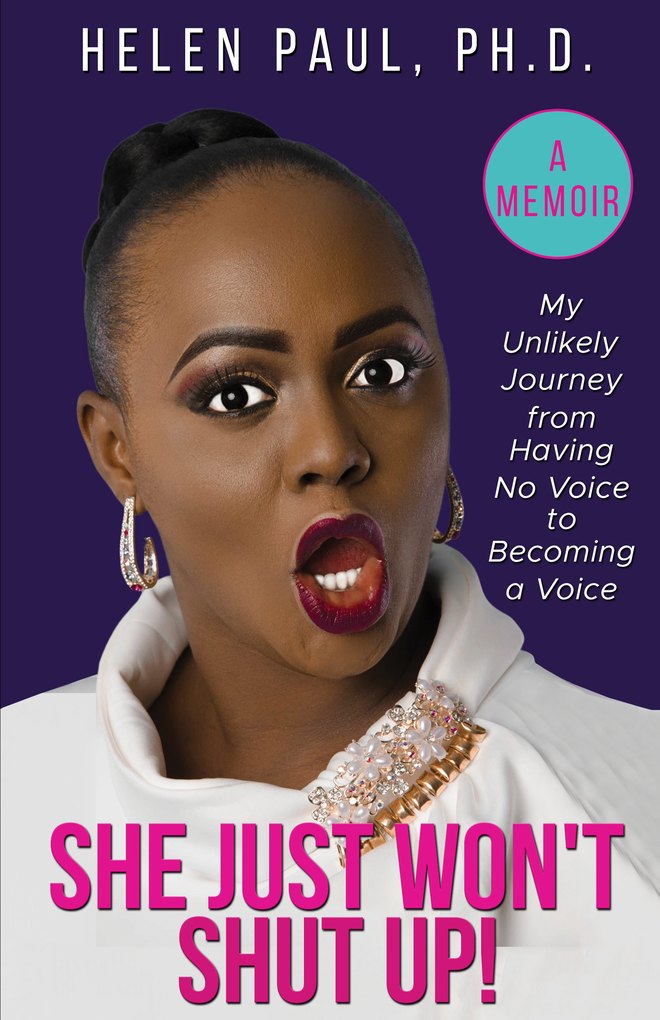 She Just Won't Shut Up! by Helen Paul, Ph.D., cover